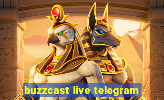 buzzcast live telegram